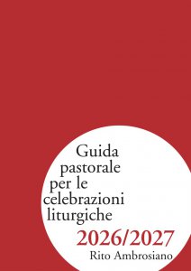Copertina di 'Guida pastorale per le celebrazioni liturgiche 2026/2027. Rito ambrosiano'