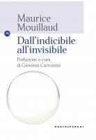Dall'indicibile all'invisibile - Maurice Mouillaud