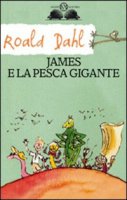 James e la pesca gigante - Roald Dahl