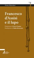 Francesco d'Assisi e il lupo - Primo Mazzolari