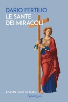 Le sante dei miracoli - Dario Fertilio