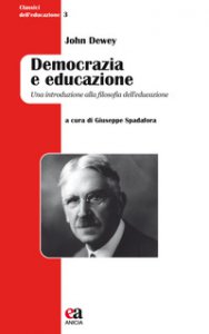 Copertina di 'Democrazia e educazione. Una introduzione alla filosofia dell'educazione'