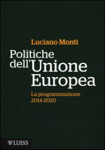 Copertina di 'Politiche dell'Unione Europea. La programmazione (2014-2020)'