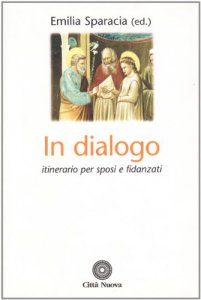 Copertina di 'In dialogo. Itinerario per sposi e fidanzati'