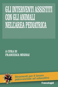 Copertina di 'Gli interventi assistiti con gli animali nell'area pediatrica'
