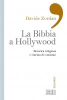 La Bibbia a Hollywood - Davide Zordan