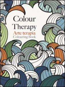 Copertina di 'Arte terapia. Colour therapy'