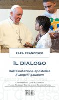 Il dialogo - Papa Francesco