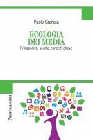 Ecologia dei media. Protagonisti, scuole, concetti chiave - Paolo Granata