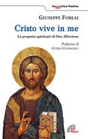 Cristo vive in me - Forlai Giuseppe