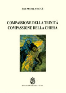 Copertina di 'Compassione della Trinit Compassione della Chiesa'