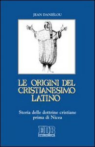 Copertina di 'Le origini del cristianesimo latino'