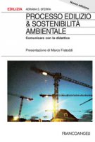 Processo edilizio & sostenibilit ambientale. Comunicare con la didattica - Sferra Adriana S.