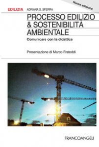 Copertina di 'Processo edilizio & sostenibilit ambientale. Comunicare con la didattica'