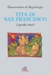 Vita di San Francesco - San Bonaventura
