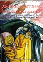America Latina fecondata dai martiri - Assunta Tagliaferri