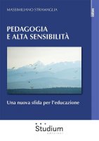 Pedagogia e alta sensibilità - Massimiliano Stramaglia