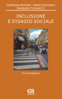 Inclusione e disagio sociale - Fratini Tommaso, Rizzardi Mario, Tognazzi Barbara