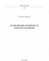 Le ricerche marxiste su Gesù di Nazareth - Teklak Czeslaw
