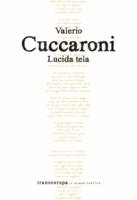 Lucida tela - Cuccaroni Valerio
