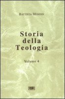 Storia della teologia [vol_4] - Mondin Battista