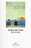 Due di due - De Carlo Andrea
