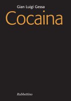 Cocaina - Gian Luigi Gessa