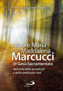 Copertina di 'Madre Maria Maddalena Marcucci di Ges sacramentato'