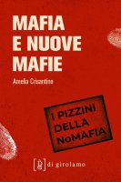 Mafia e nuove mafie - Amelia Crisantino