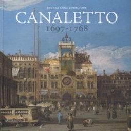 Copertina di 'Canaletto 1697-1768. Catalogo della mostra (Roma, 11 aprile-19 agosto 2018). Ediz. a colori'
