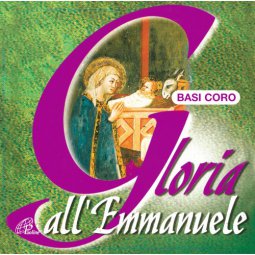 Copertina di 'Gloria all'Emmanuele. CD. Basi coro'