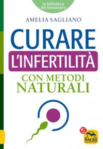 Copertina di 'Curare l'infertilità con metodi naturali'