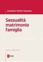 Sessualit matrimonio famiglia - Maurizio Pietro Faggioni