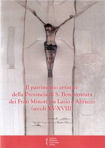 Copertina di 'Il patrimonio artistico della provincia di S. Bonaventura dei Frati Minori'
