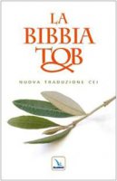 La Bibbia Tob. Nuova traduzione Cei - vari Autori