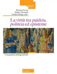 Copertina di 'La virtù tra paideia, politeia ed episteme'