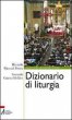 Dizionario di liturgia - Ricardo Pascual Dotro,  Gerardo Garca Helder
