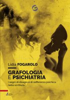 Grafologia e psichiatria - Lidia Fogarolo