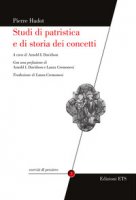 Studi di patristica e di storia dei concetti - Hadot Pierre