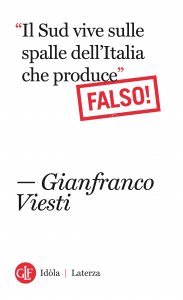 Copertina di '"Il Sud vive sulle spalle dell'Italia che produce" Falso!'