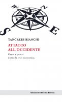Attacco all'Occidente - Tancredi Bianchi