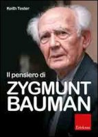 Il pensiero di Zygmunt Bauman - Tester Keith