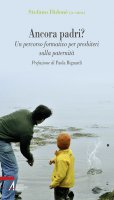 Ancora padri? Un percorso formativo per presbiteri sulla paternità - Stefano Didonè