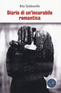 Copertina di 'Diario di un'incurabile romantica'