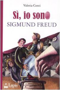 Copertina di 'Si, sono io Sigmund Freud'
