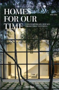 Copertina di 'Homes for our time. Contemporary houses from Chile to China. Ediz. inglese, francese e tedesca'