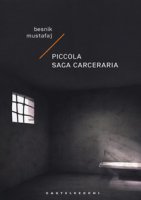 Piccola saga carceraria - Mustafaj Besnik