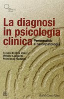 La diagnosi in psicologia clinica. Personalità e psicopatologia