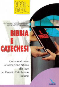 Copertina di 'Bibbia e catechesi. Come realizzare la formazione biblica alla luce del progetto catechistico italiano'