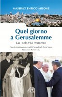 Quel giorno a Gerusalemme - Massimo E. Milone